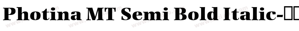 Photina MT Semi Bold Italic字体转换